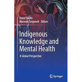Indigenous Knowledge and Mental Health: A Global Perspective