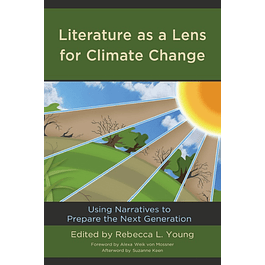 Literature as a Lens for Climate Change: Using Narratives to Prepare the Next Generation