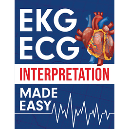 EKG | ECG Interpretation Made Easy: An Illustrated Study Guide For Students To Easily Learn How To Read & Interpret ECG Strips
