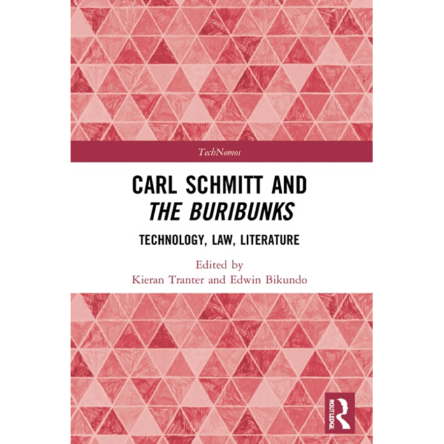 Carl Schmitt and The Buribunks: Technology, Law, Literature