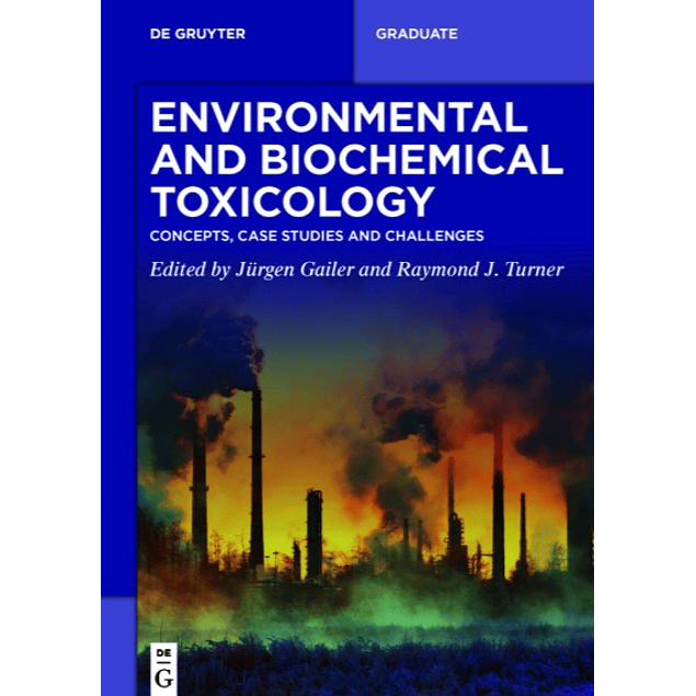 Environmental and Biochemical Toxicology: Concepts, Case Studies and Challenges