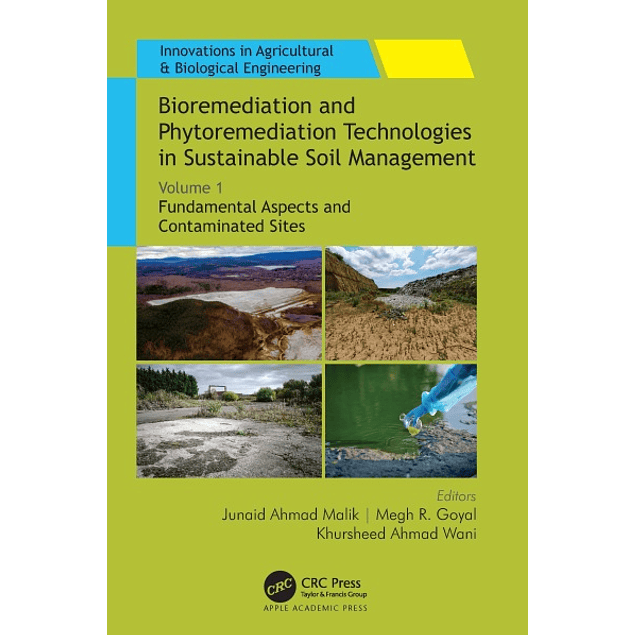 Bioremediation and Phytoremediation Technologies in Sustainable Soil Management: Volume 1: Fundamental Aspects and Contaminated Sites 