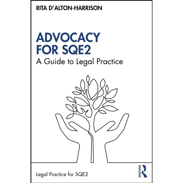 Advocacy for SQE2: A Guide to Legal Practice