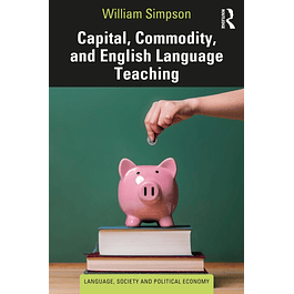 Capital, Commodity, and English Language Teaching 