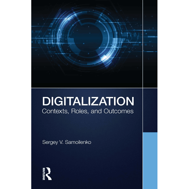 Digitalization: Contexts, Roles, and Outcomes 