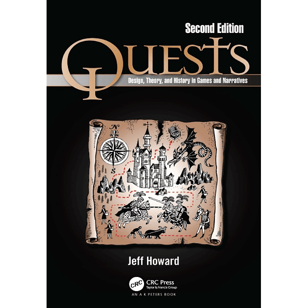 Quests: Design, Theory, and History in Games and Narratives