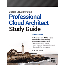 Google Cloud Certified Professional Cloud Architect Study Guide