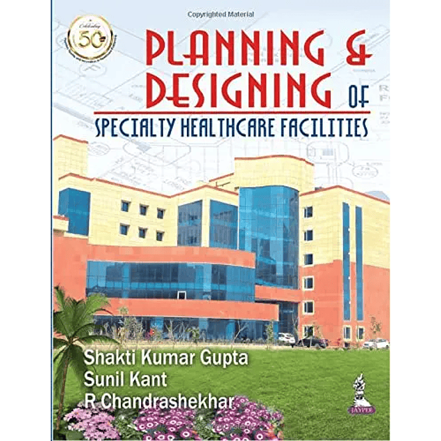 Planning & Designing of Specialty Health Care Facilities