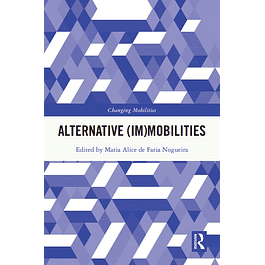 Alternative (Im)Mobilities