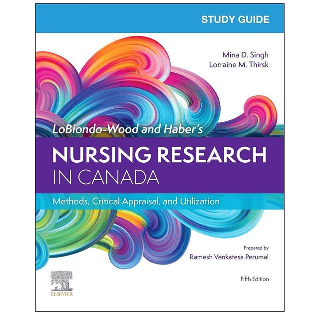 Study Guide for LoBiondo-Wood and Haber’s Nursing Research in Canada: Methods, Critical Appraisal, and Utilization