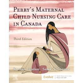 Perry’s Maternal Child Nursing Care in Canada 