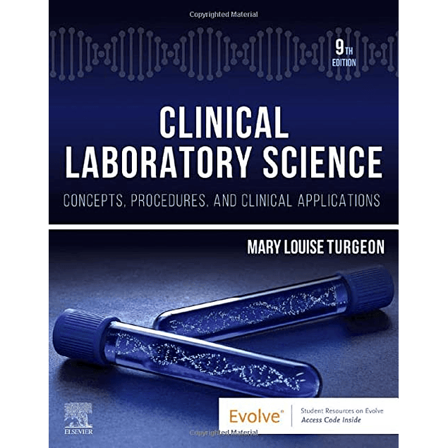 Clinical Laboratory Science: Concepts, Procedures, and Clinical Applications