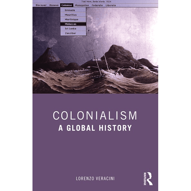 Colonialism: A Global History 
