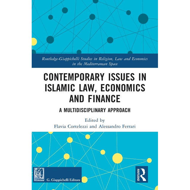 Contemporary Issues in Islamic Law, Economics and Finance: A Multidisciplinary Approach 