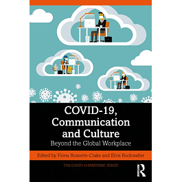 COVID-19, Communication and Culture: Beyond the Global Workplace 
