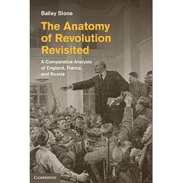 The Anatomy of Revolution Revisited: A Comparative Analysis of England, France, and Russia 