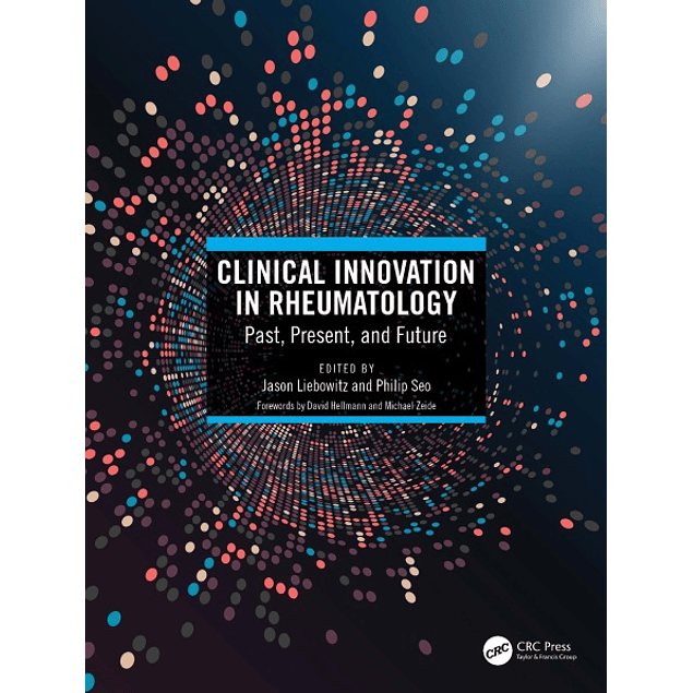 Clinical Innovation in Rheumatology: Past, Present, and Future 