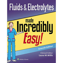 Fluids & Electrolytes Made Incredibly Easy! 