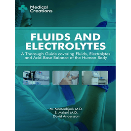 Fluids and Electrolytes: A Thorough Guide covering Fluids, Electrolytes and Acid-Base Balance of the Human Body