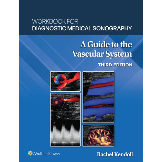 Workbook for Diagnostic Medical Sonography: The Vascular Systems 