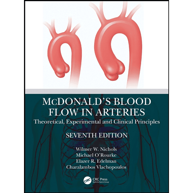 McDonald’s Blood Flow in Arteries: Theoretical, Experimental and Clinical Principles 