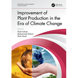 Improvement of Plant Production in the Era of Climate Change 