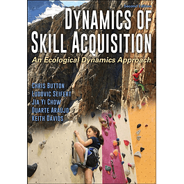  Dynamics of Skill Acquisition: An Ecological Dynamics Approach 