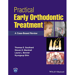  Practical Early Orthodontic Treatment: A Case-Based Review 