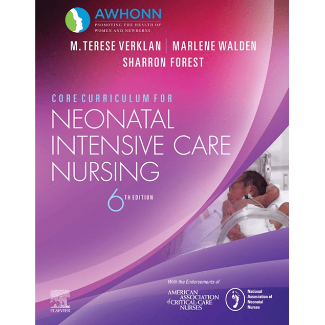  Core Curriculum for Neonatal Intensive Care Nursing 