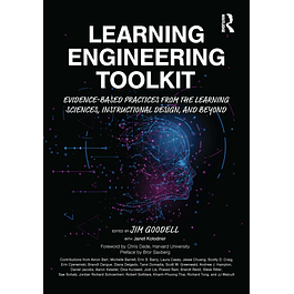  Learning Engineering Toolkit: Evidence-Based Practices from the Learning Sciences, Instructional Design, and Beyond 