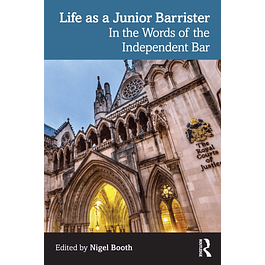  Life as a Junior Barrister: In the Words of the Independent Bar