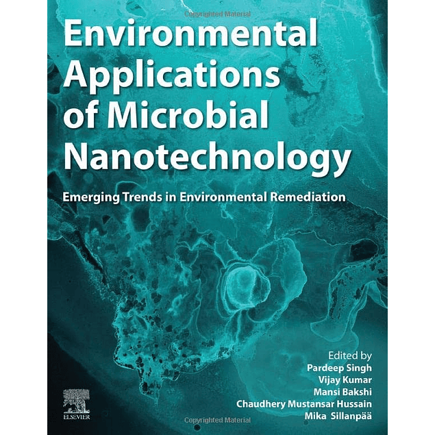  Environmental Applications of Microbial Nanotechnology: Emerging Trends in Environmental Remediation