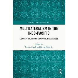 Multilateralism in the Indo-Pacific: Conceptual and Operational Challenges