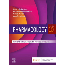 Pharmacology: A Patient-Centered Nursing Process Approach 10th Edition
