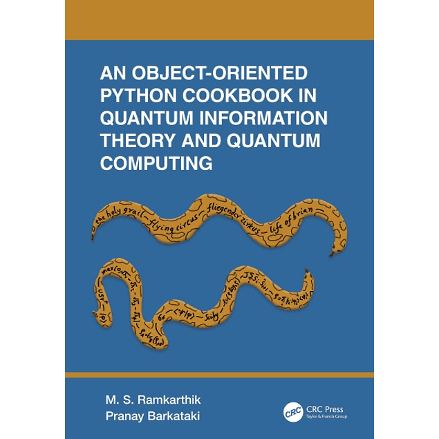 An Object-Oriented Python Cookbook in Quantum Information Theory and Quantum Computing