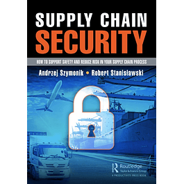 Supply Chain Security: How to Support Safety and Reduce Risk In Your Supply Chain Process  