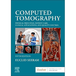 Computed Tomography: Physical Principles, Patient Care, Clinical Applications, and Quality Control 