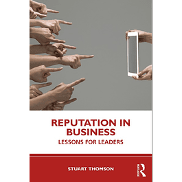 Reputation in Business: Lessons for Leaders 