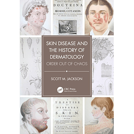 Skin Disease and the History of Dermatology: Order out of Chaos 