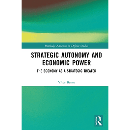 Strategic Autonomy and Economic Power: The Economy as a Strategic Theater 