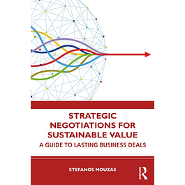 Strategic Negotiations for Sustainable Value: A Guide to Lasting Business Deals  