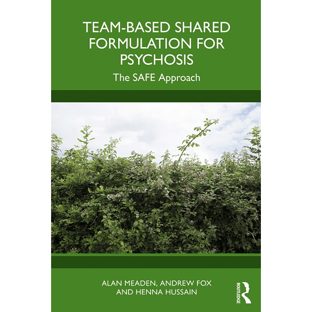 Team-Based Shared Formulation for Psychosis: The SAFE Approach 