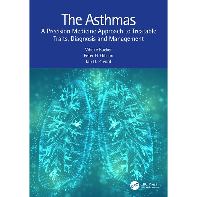 The Asthmas: A Precision Medicine Approach to Treatable Traits, Diagnosis and Management 