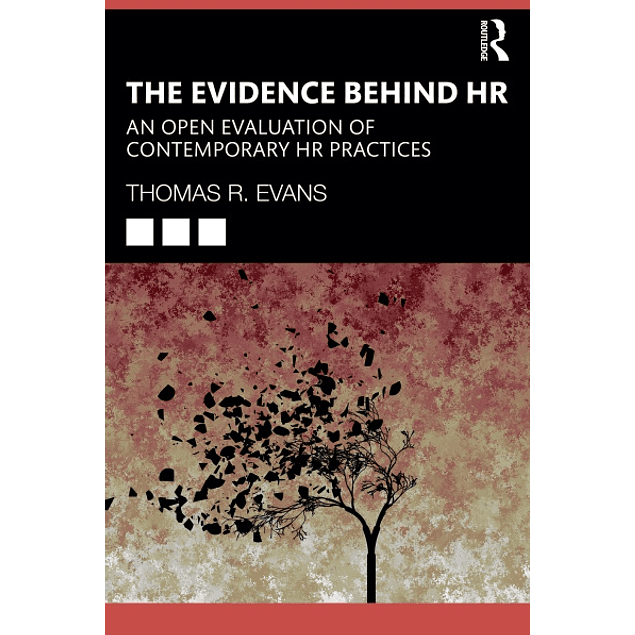 The Evidence Behind HR: An Open Evaluation of Contemporary HR Practices 