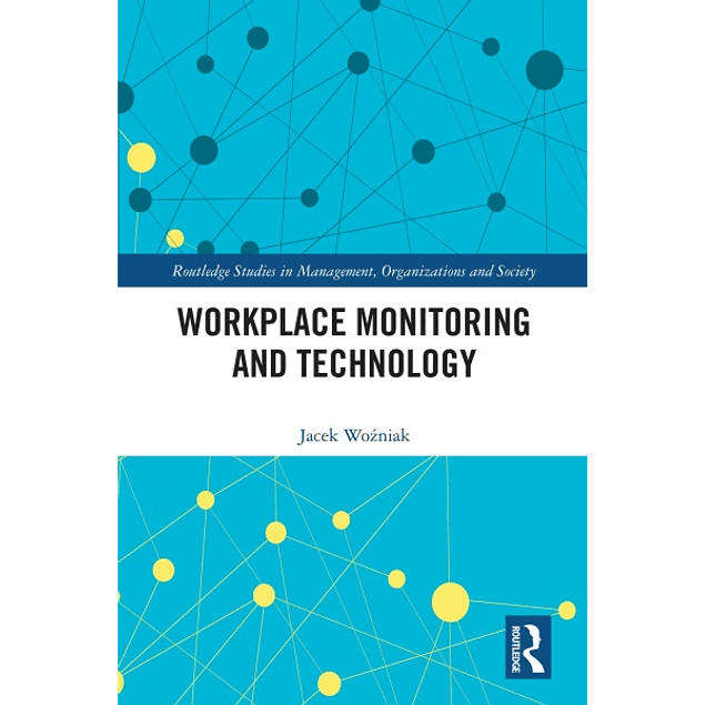 Workplace Monitoring and Technology 