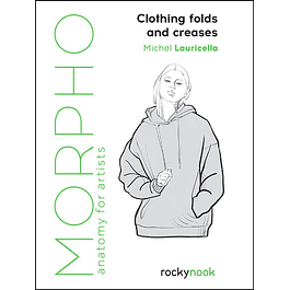  Morpho: Clothing Folds and Creases: Anatomy for Artists 