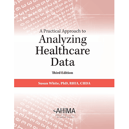 A Practical Approach to Analyzing Healthcare Data