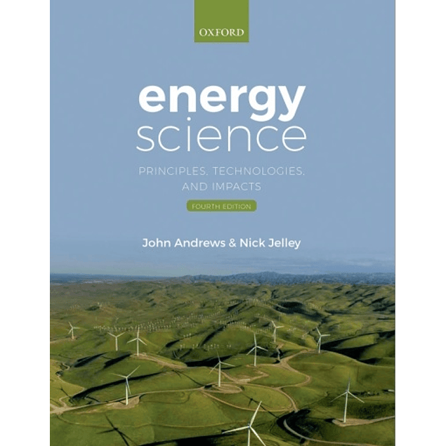 Energy Science: Principles, Technologies, and Impacts