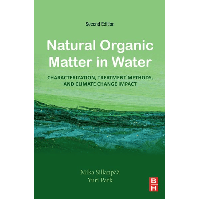 Natural Organic Matter in Water: Characterization, Treatment Methods, and Climate change Impact