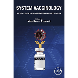 System Vaccinology: The History, the Translational Challenges and the Future